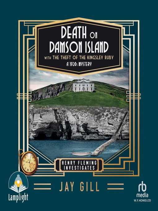 Title details for Death on Damson Island and the Theft of the Kingsley Ruby by Jay Gill - Available
